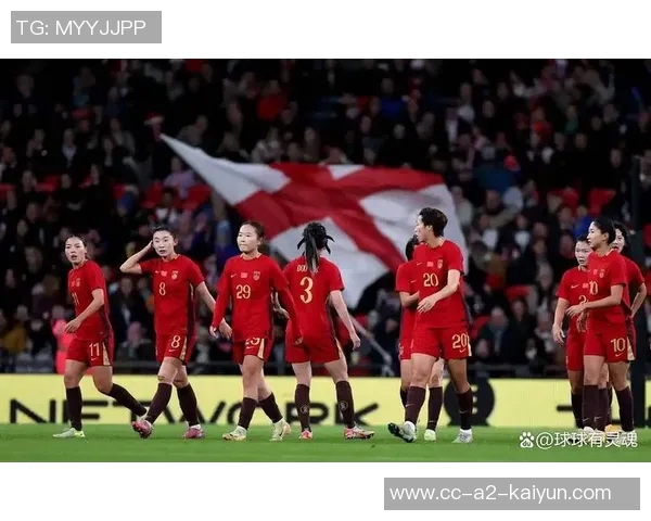 中国女足半场遭英格兰压制11分钟连失四球仅有一脚射门